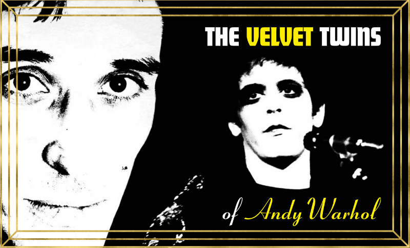 Ticket kopen voor evenement The Velvet Twins of Andy Warhol