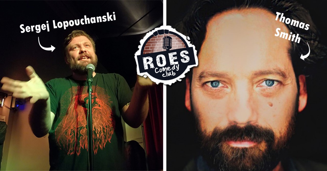Ticket kopen voor evenement Roes Comedy Club: Thomas Smith Try-out+ support Sergej Lopouchanski